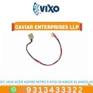 VIXO DC JACK ASPIRE NITRO 5 A715-74 AN515-31 AN515-41 AN515-42 AN515-51 AN515-52 AN515-53 AN515-43 AN515-54 A715-71 A715-72 C5PRH DC301010K00